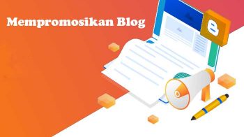 3 Cara Mempromosikan Blog