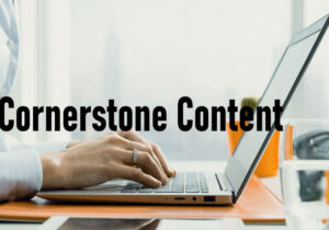 Cornerstone Content